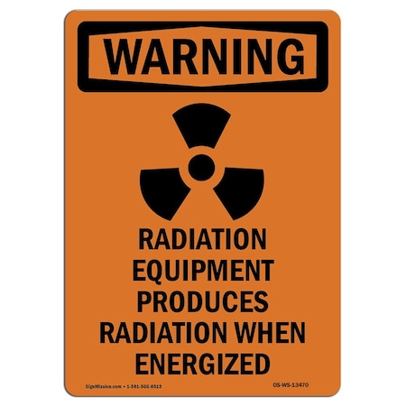 Signmission OSHA WARNING Sign, Radiation Equipment W/ Symbol, 24in X 18in Decal, 18" W, 24" H, Portrait OS-WS-D-1824-V-13470